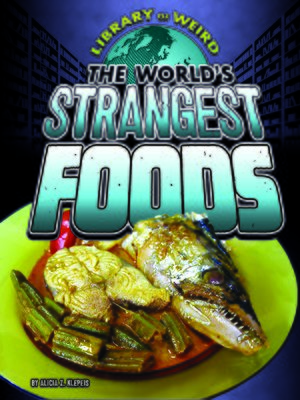cover image of The World's Strangest Foods